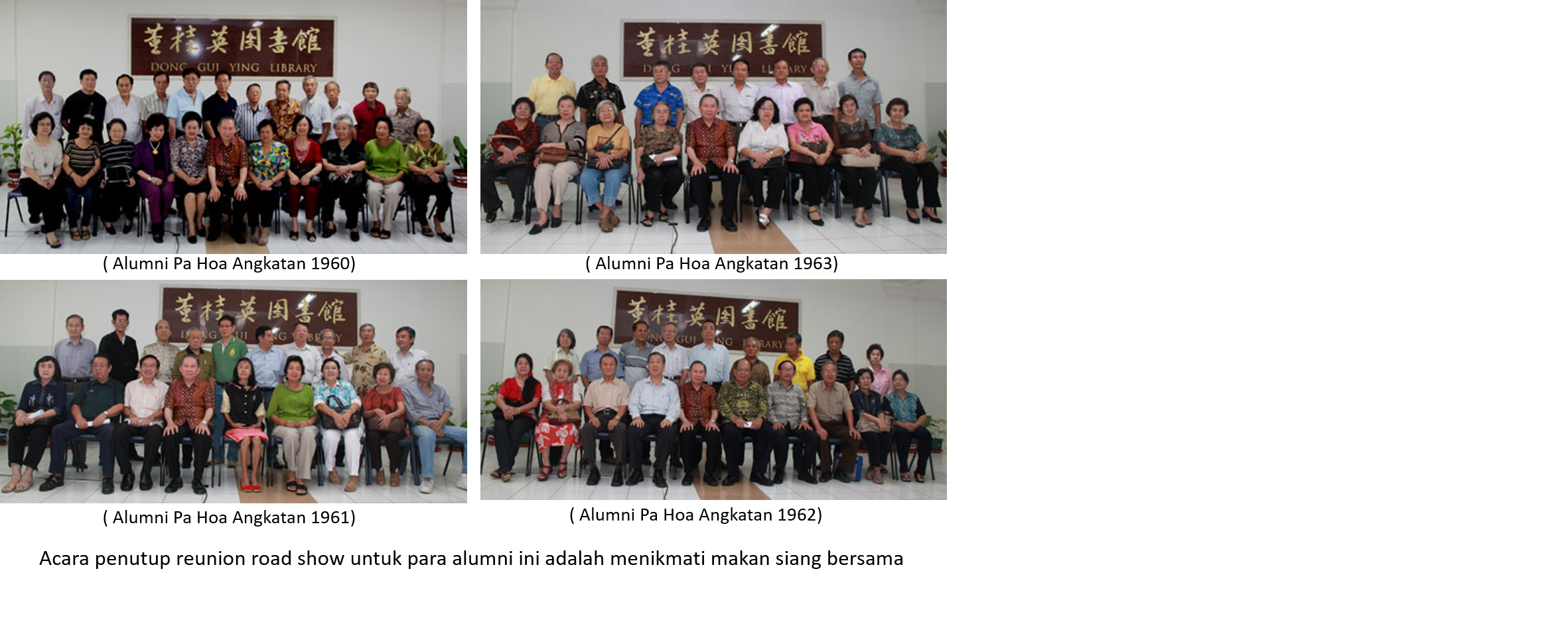 ROAD SHOW REUNION ALUMNI KE SEKOLAH TERPADU PAHOA UNTUK LULUSAN PH-JPP-SMAN XIX ANGKATAN 1964, 1965, 1966, 1967, dan 1968